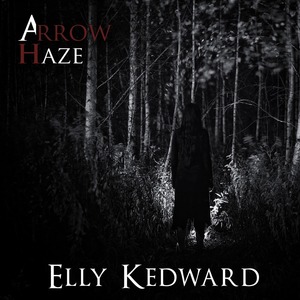 Arrow Haze - Elly Kedward (Single) (2011)